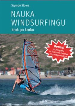 Nauka Windsurfingu krok po kroku