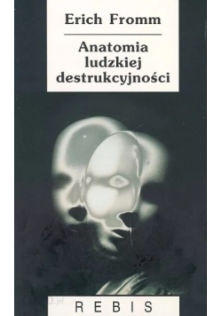 Anatomia ludzkiej destrukcyjności