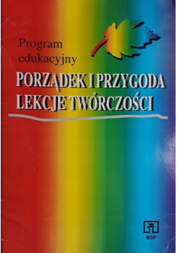 Porządek i przygoda lekcje twórczości Program edukacyjny