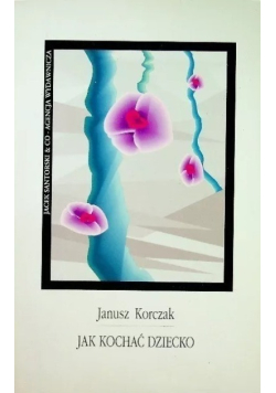 Jak kochać dziecko