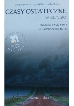 Czasy Ostateczne W Zarysie Przygotuj Swoje Serce Na Nadchodzącą Burzę
