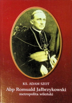Abp Romuald Jałbrzykowski metropolita wileński