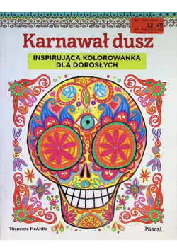 Karnawał Dusz. Inspirująca kolorowanka dla doros.