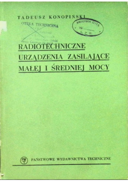 Radiotechniczne urządzenia zasilające małej i średniej mocy