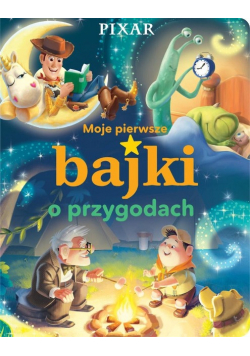 Moje pierwsze bajki o przygodach Disney Pixar