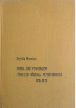 Studia nad powstaniem łódzkiego okręgu przemysłowego