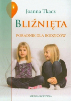 Bliźnięta Poradnik dla rodziców