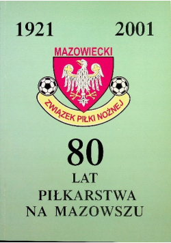 90 lat piłkarstwa na Mazowszu 1921-2011