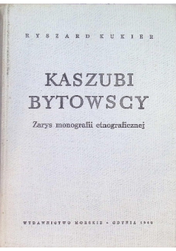 Kaszubi Bytowscy Zarys monografii etnograficznej