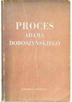 Proces Adama Doboszyńskiego 1949 r.