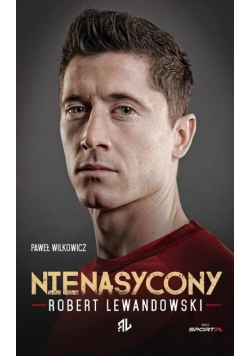 Nienasycony Robert Lewandowski