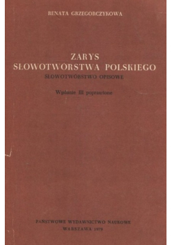 Zarys słowotwórstwa polskiego Słowotwórstwo opisowe