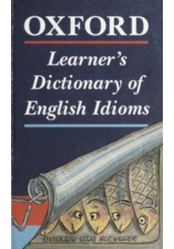 Learners Dictionary of English Idioms