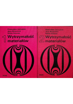 Wytrzymałość materiałów Tom I i II