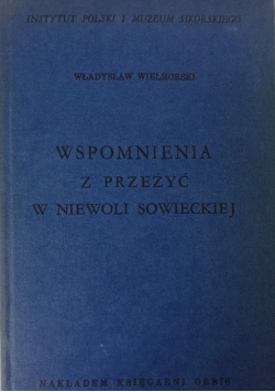 Wspomnienia z przeżyć w niewoli sowieckiej