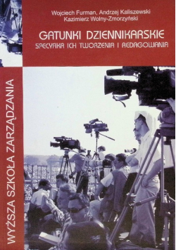 Gatunki dziennikarskie specyfika ich tworzenia i redagowania