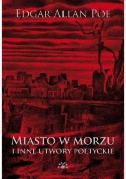 Miasto w morzu i inne utwory poetyckie