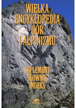 Wielka encyklopedia gór i alpinizmu Tom 7
