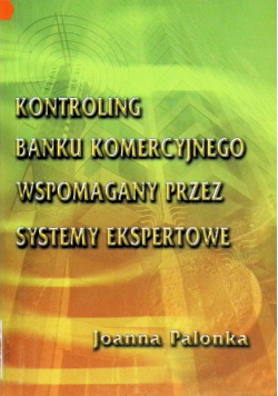 Kontroling Banku Komercyjnego wspomagany przez systemy ekspertowe