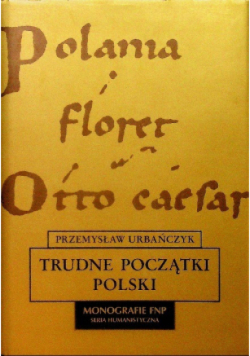 Trudne początki Polski