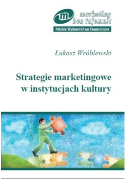 Strategie marketingowe w instytucjach kultury