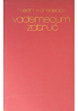 Vademecum zatruć. Rozpoznanie i leczenie
