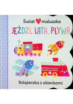 Jeździ lata pływa Książeczka z okienkami