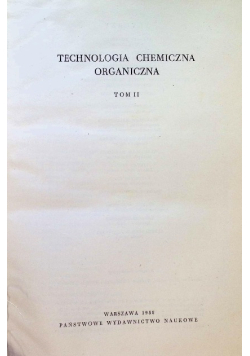 Technologia chemiczna organiczna Tom II