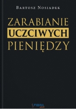 Zarabianie Uczciwych Pieniędzy