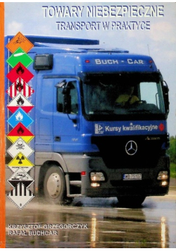 Towary niebezpieczne Transport w praktyce
