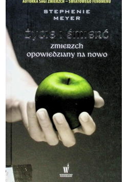 Życie i śmierć Zmierzch opowiedziany na nowo