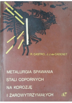 Metalurgia spawania stali odpornych na korozję i żarowytrzymałych