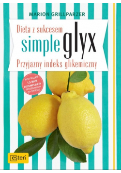 Dieta z sukcesem SIMPLE GLYX. Przyjazny indeks glikemiczny