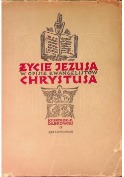 Życie Jezusa Chrystusa w opisie ewangelistów