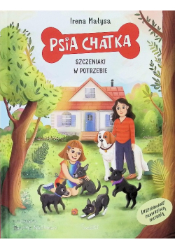 Psia Chatka. Szczeniaki w potrzebie