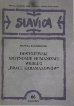 Dostojewski antynomie humanizmu według  Braci Karamazowów