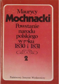 Powstanie narodu polskiego w roku 1830 i 1831 Tom 2