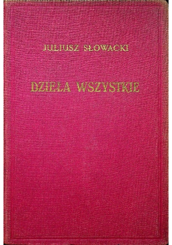 Słowacki Dzieła wszystkie Tom XII Część I