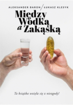 Między wódką a zakąską