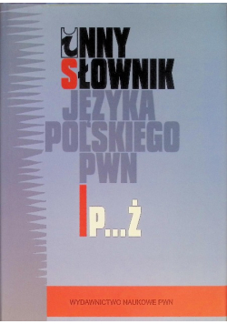 Inny słownik Języka Polskiego PWN P...Ż