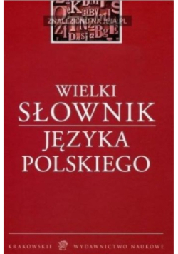 Wielki słownik Języka Polskiego