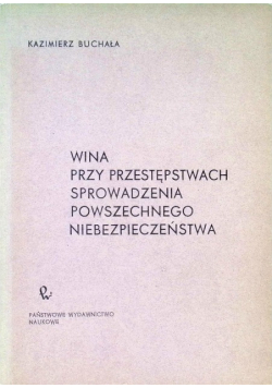 Wina przy przestępstwach sprowadzenia powszechnego niebezpieczeństwa