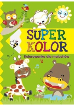 Super kolor Kolorowanka dla maluchów