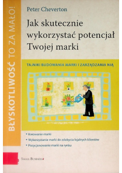 Jak skutecznie wykorzystać potencjał Twojej marki