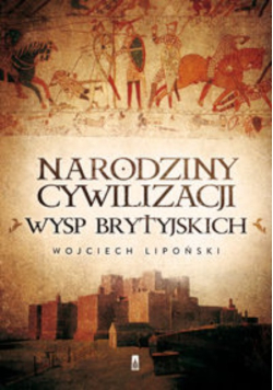 Narodziny cywilizacji Wysp Brytyjskich
