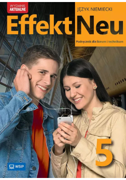 Effekt Neu Część 5 Język niemiecki. Podręcznik. Liceum i technikum.