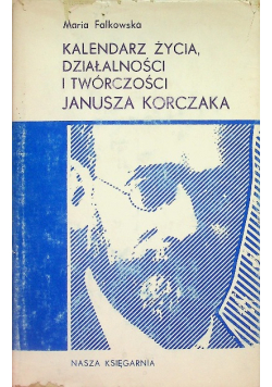 Kalendarz życia, działalności i twórczości Janusza Korczaka