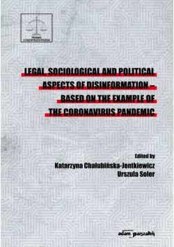 Legal sociological and political aspects of disinformation - based on the example of the coronavrius pandemic