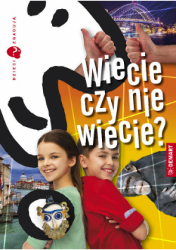 Dzieci zgadują Wiecie czy nie wiecie?