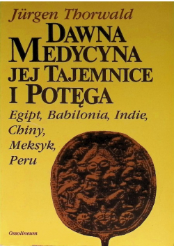 Dawna medycyna jej tajemnice i potęga